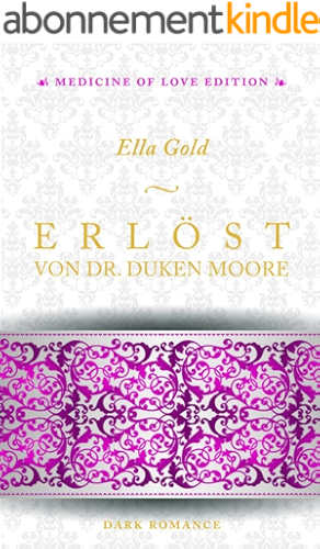 Download Erlöst von Dr. Duken Moore (Medicine of Love Edition 2) (German Edition) PDF