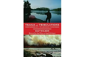 Trails and Tribulations: Confessions of a Wilderness Pathfinder