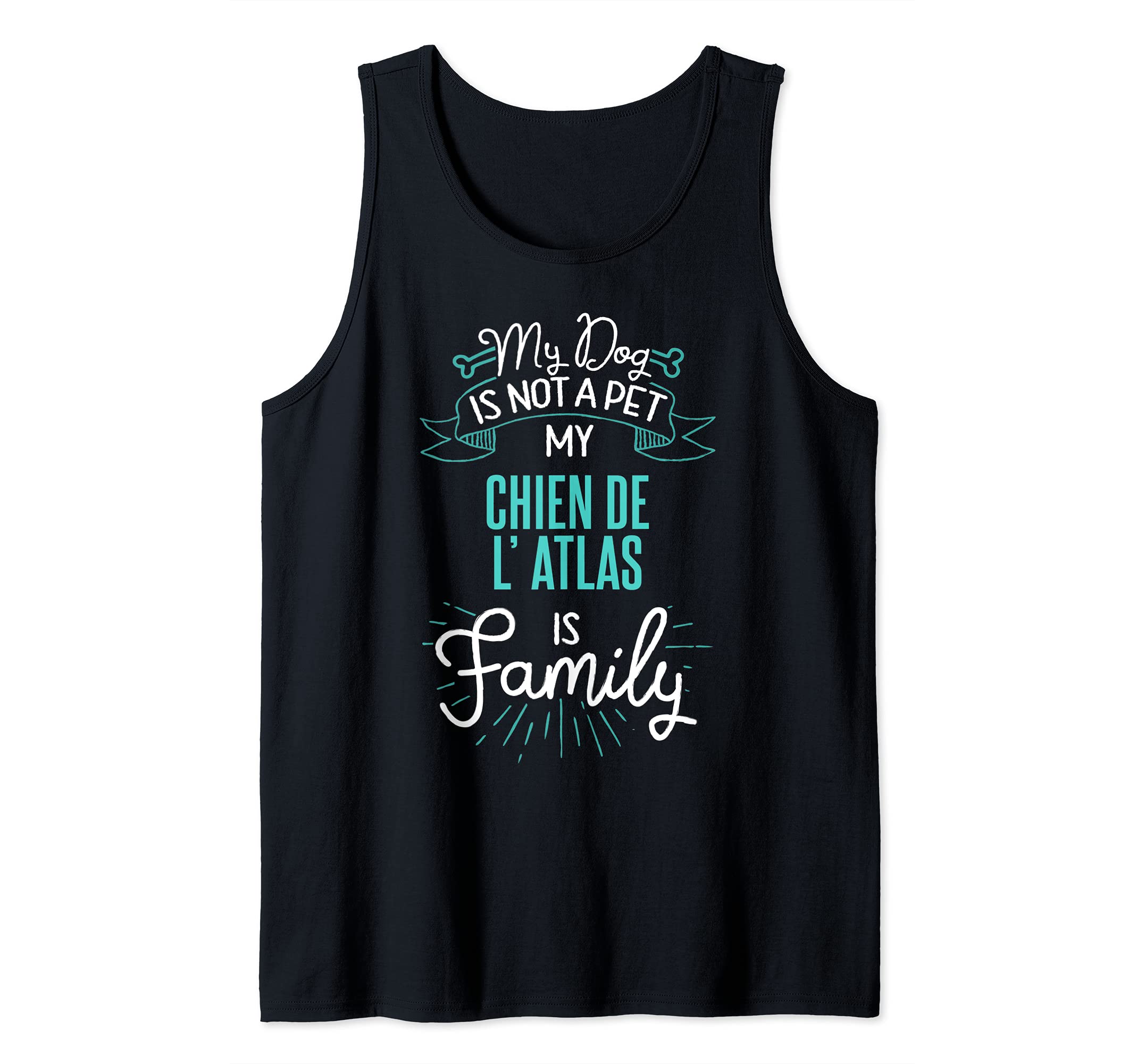 Cute Chien De L' Atlas Design Family Dog Giftn Tank Top
