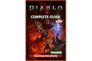 Diablo IV Complete Guide (Latest Update): Full Walkthrough, All Classes, Builds, Boss Fights, Codex of Power, and Vessel of H