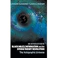 An Introduction to Black Holes, Information And The String Theory Revolution: The Holographic Universe
