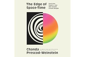 The Edge of Space-Time: Particles, Poetry, and the Cosmic Dream Boogie