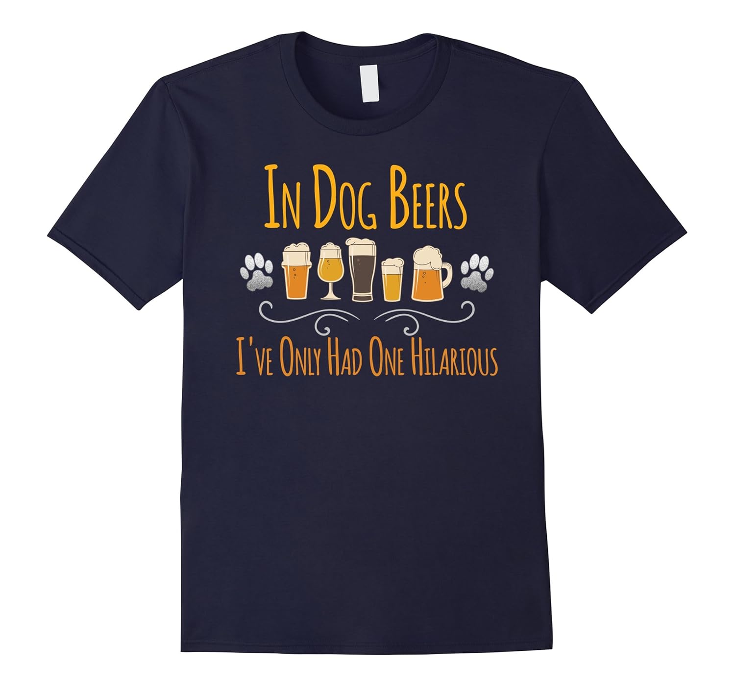 In Dog Beers I've Only Had One Hilarious Drinking Gift Shirt-ANZ