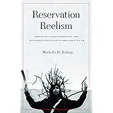 Reservation Reelism: Redfacing, Visual Sovereignty, and Representations of Native Americans in Film