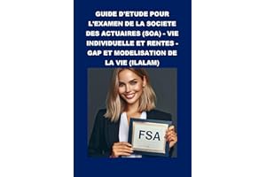 Guide d'étude pour l'examen de la Société des Actuaires (SOA) - Vie individuelle et rentes - GAP et modélisation de la vie (I