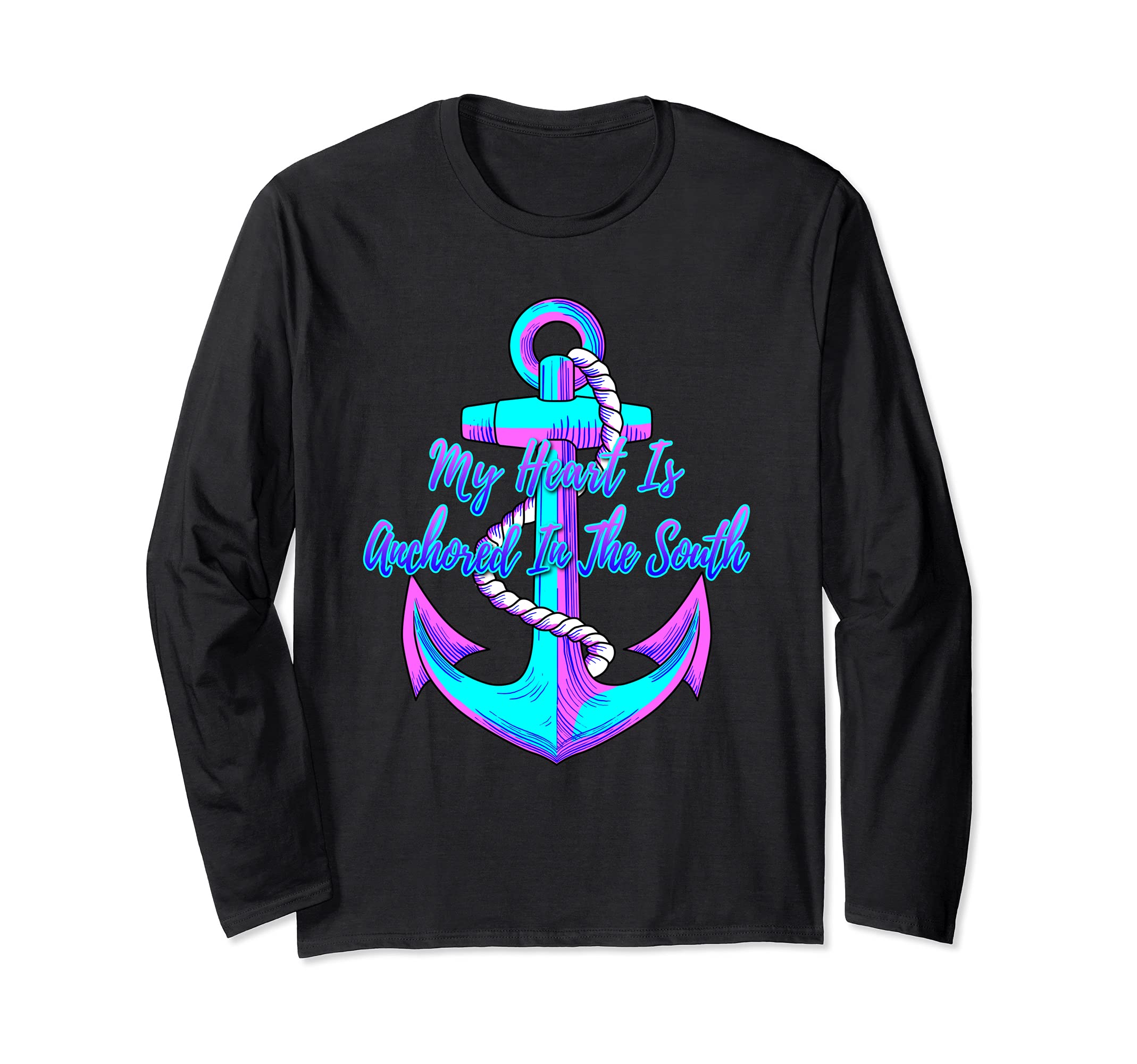 My Heart Is Anchored In the South Nautical Long Sleeve T-Shirt