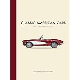 Classic American Cars: An Illustrated Guide