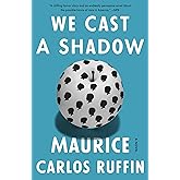 We Cast a Shadow: A Novel