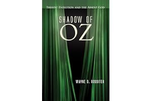 Shadow of Oz: Theistic Evolution and the Absent God