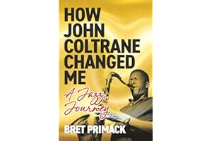 How John Coltrane Changed Me - A Jazz Journey