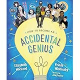 How to Become an Accidental Genius (Accidental Series, 1)