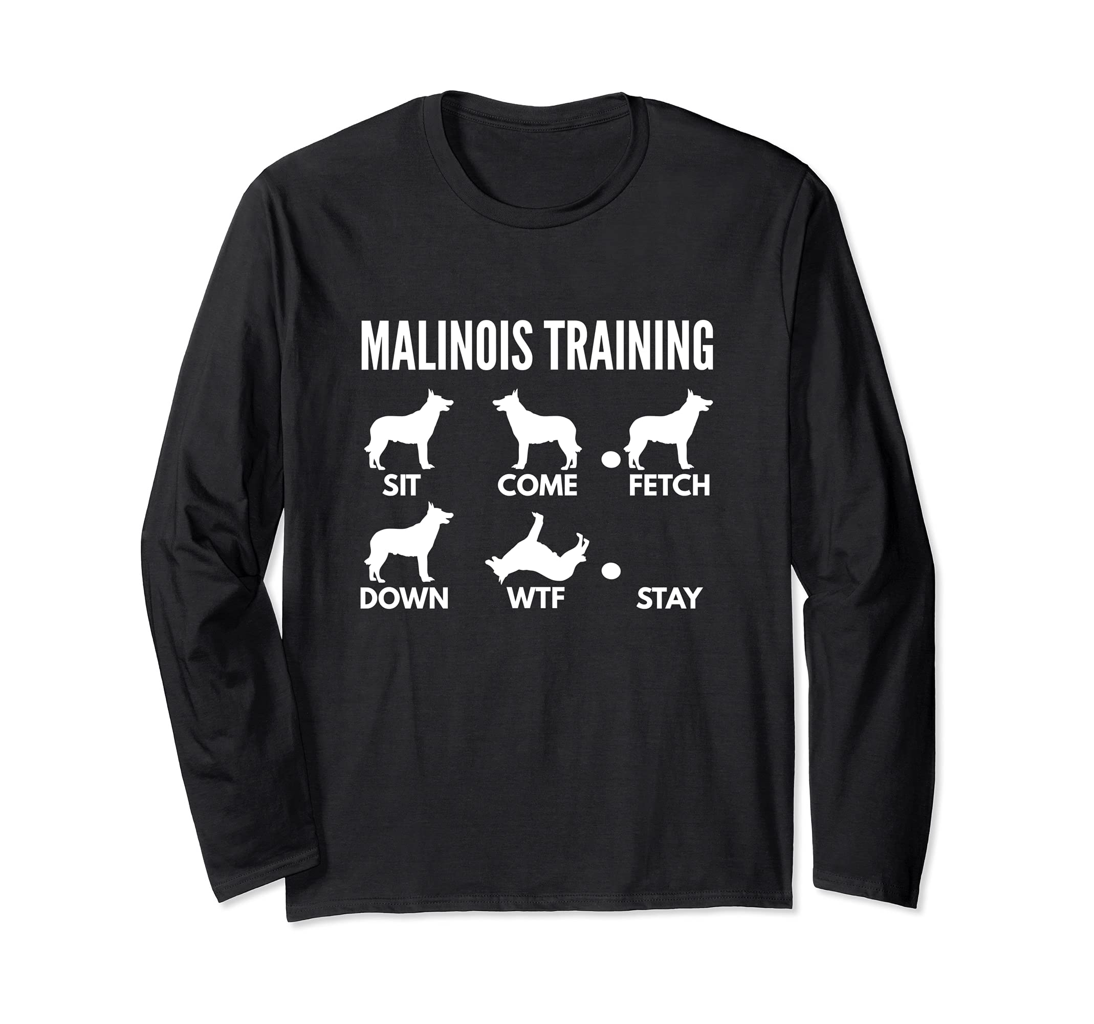 Malinois Training - Belgian Malinois Tricks Long Sleeve T-Shirt