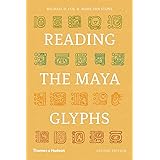 Reading the Maya Glyphs, Second Edition
