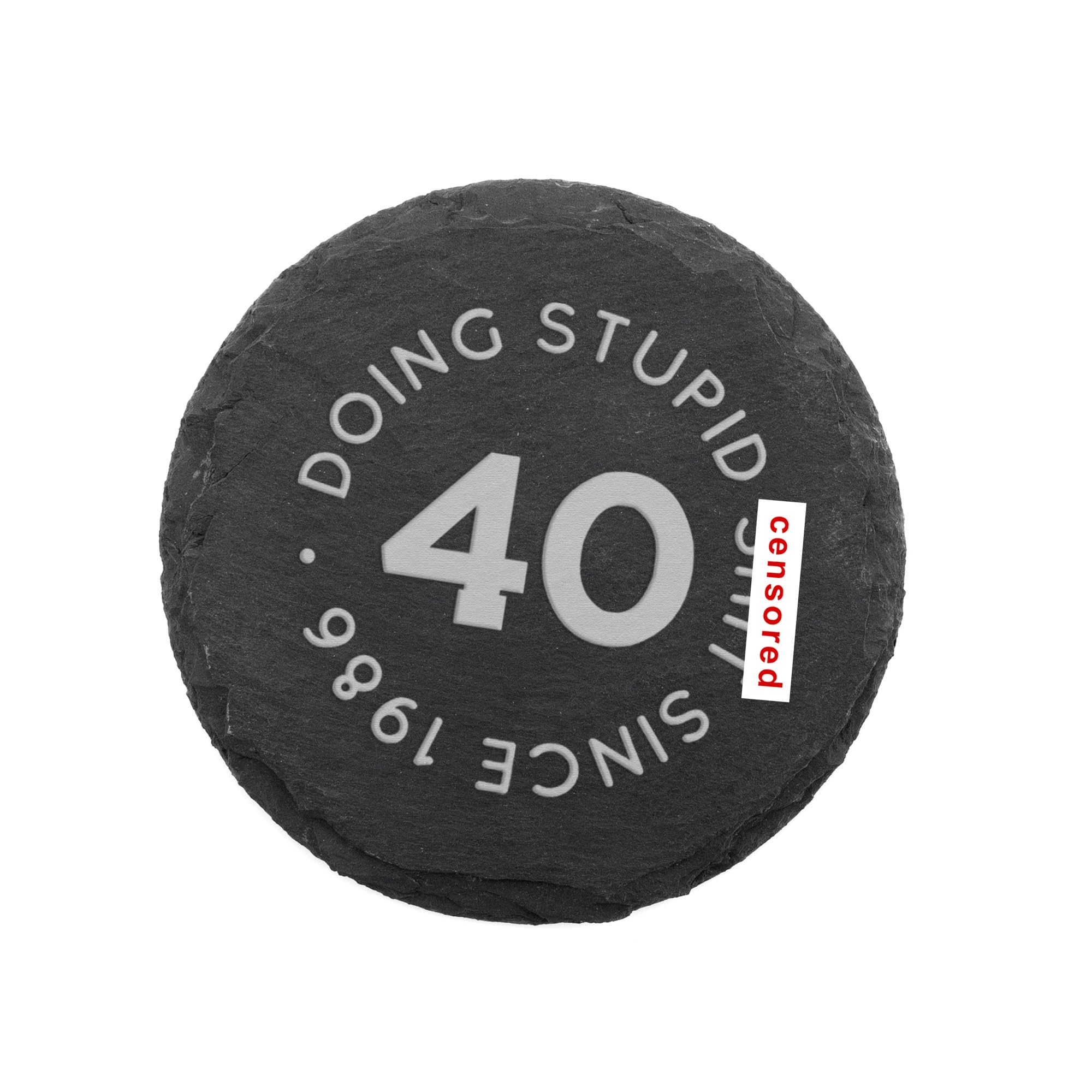 "Doing Stupid Since" Engraved Slate Coaster - Funny 40th Birthday Gift for Men Women