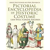 Pictorial Encyclopedia of Historic Costume: 1200 Full-Color Figures (Dover Fashion and Costumes)
