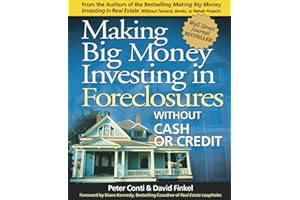 Making Big Money Investing in Foreclosures: Without Cash or Credit