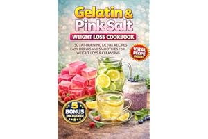 The Gelatin Trick for Weight Loss Cookbook: A Simple Gelatin Diet Plan with 50 Fat-Burning Recipes, Detox Drinks, Smoothies, 