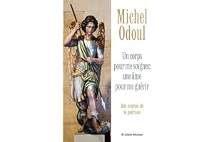 Un corps pour me soigner une âme pour me guérir: Aux sources de la guérison (French Edition)