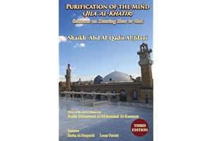 Purification of the Mind (Jila’ Al-Khatir) – Third Edition: Sermons on Drawing Near to God