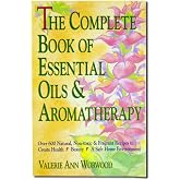 The Complete Book of Essential Oils and Aromatherapy