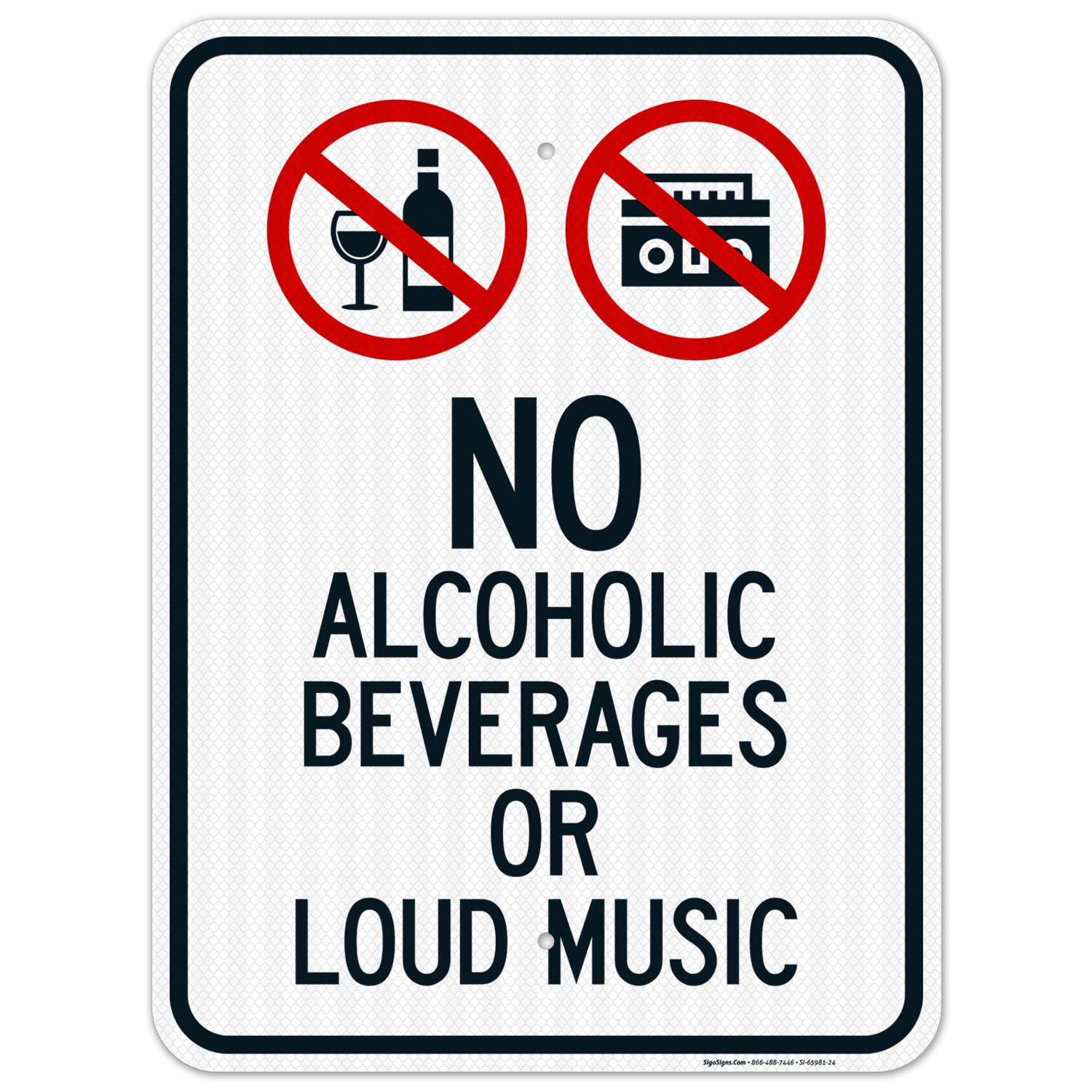 Sigo Signs, No Alcoholic Beverages Or Loud Music
