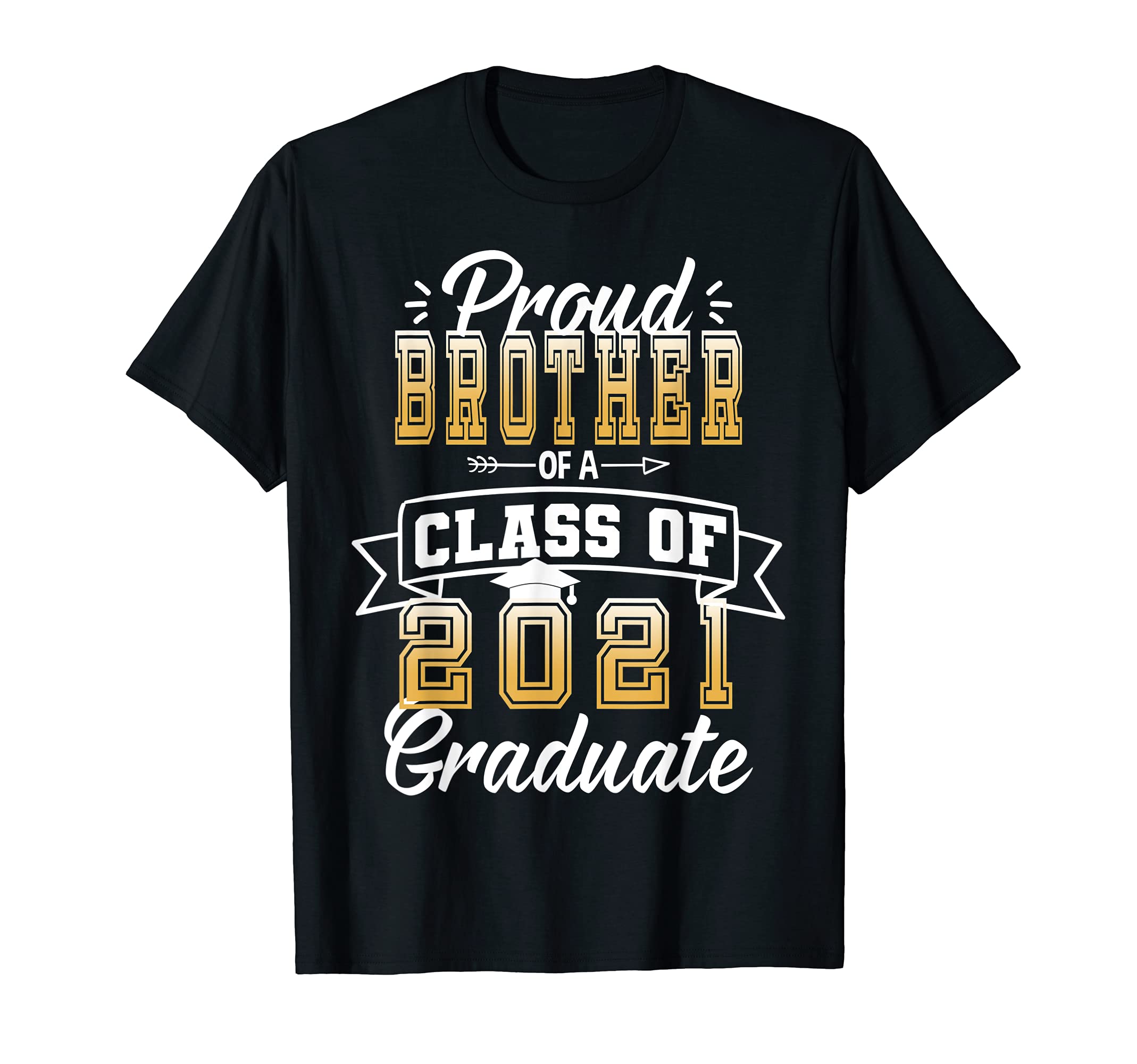 Proud Brother of a 2021 Graduate T-Shirt