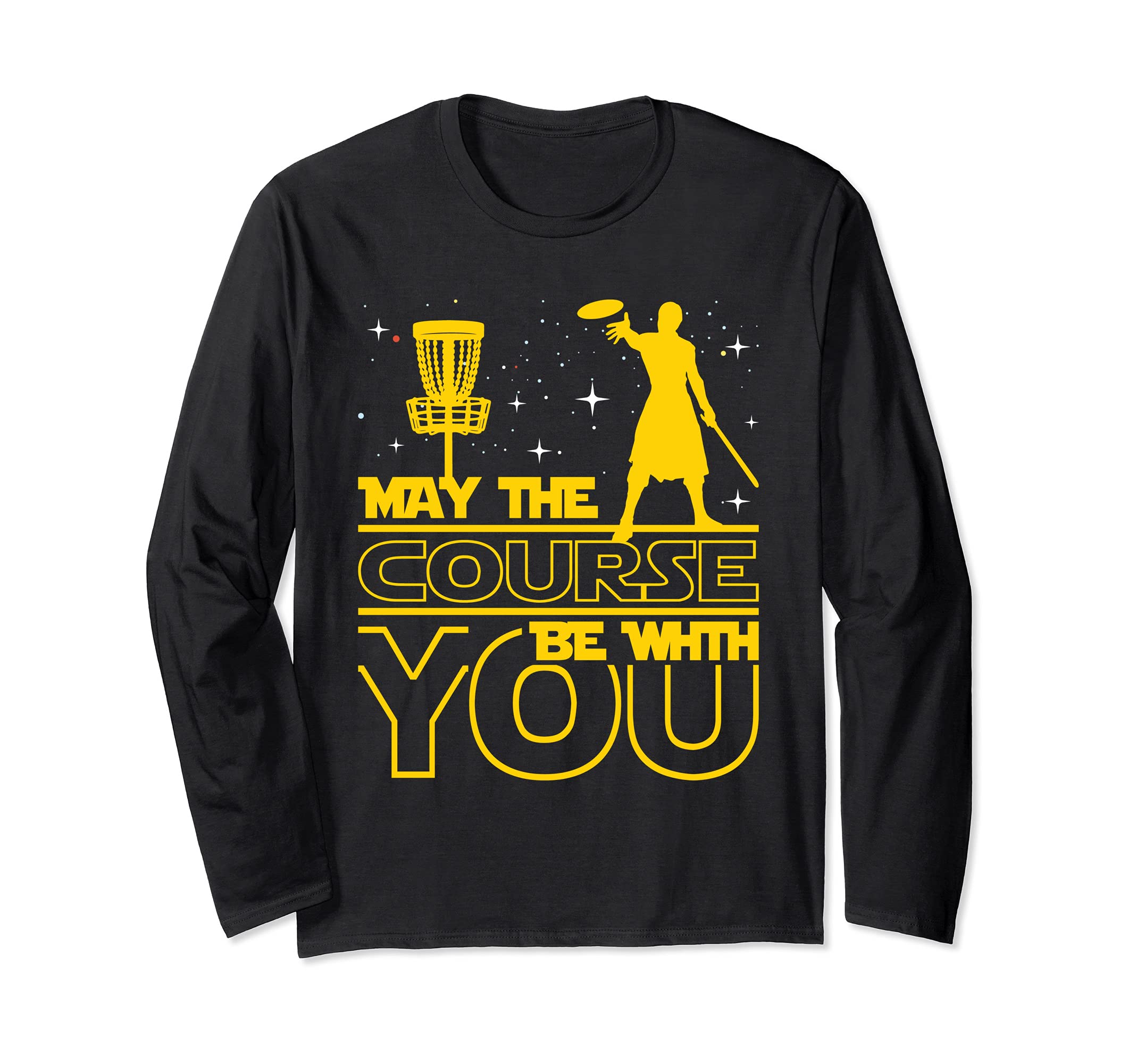 May The Course Be With You - Disc Golf Player Disc Golfer Long Sleeve T-Shirt