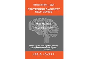 Stuttering & Anxiety Self-Cures: THIRD Edition -- 2021
