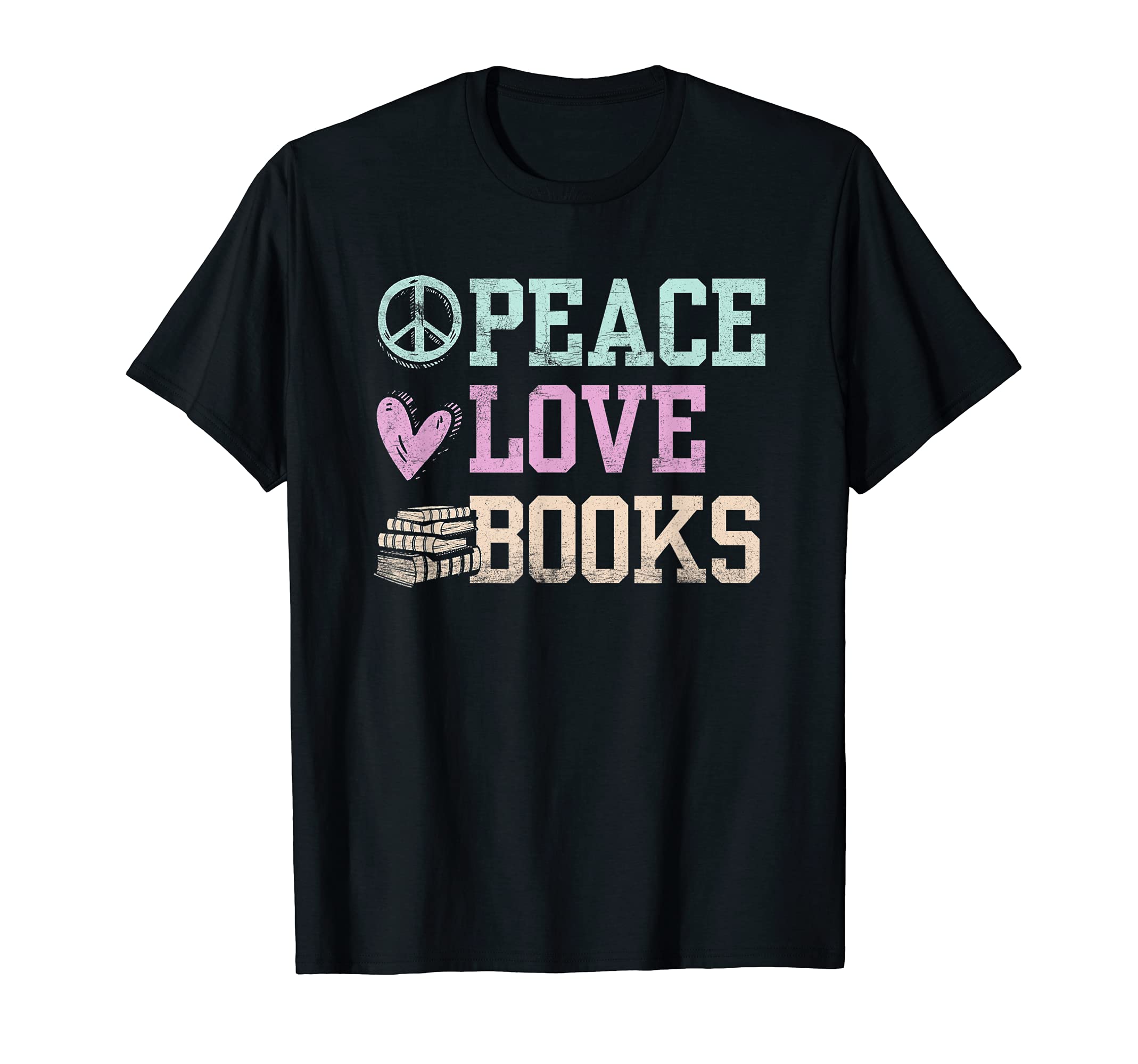 Peace Love Books - Design For Book Readers Bookworm T-Shirt