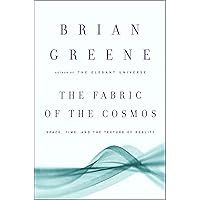 The Fabric of the Cosmos: Space, Time, and the Texture of Reality