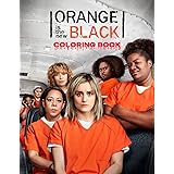 Orange is the New Black Coloring Book: Perfect Coloring Book For Adults and Kids With Incredible Illustrations Of Orange is t