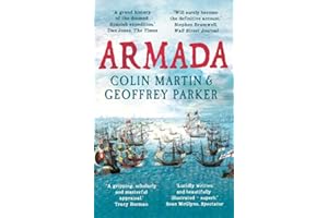 Armada: The Spanish Enterprise and England's Deliverance in 1588