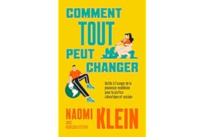 Comment tout peut changer: Outils à l’usage de la jeunesse mobilisée pour la justice climatique et sociale (French Edition)