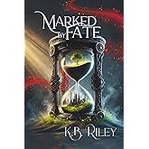 Marked by Fate: The Chronicles of Fate Novel - Book One