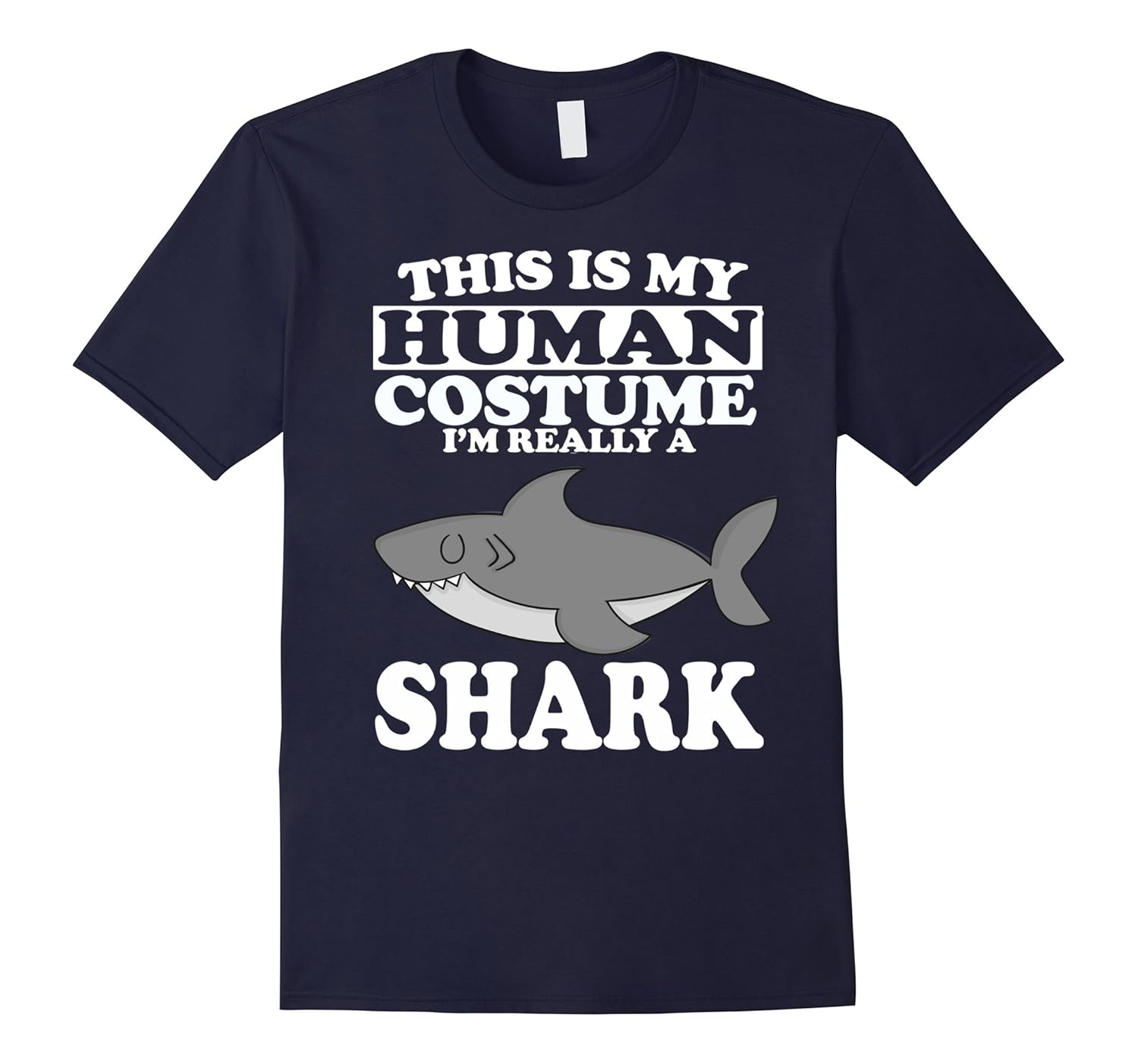 This is My Human Costume I'm Really A Shark Halloween Shirt-FL