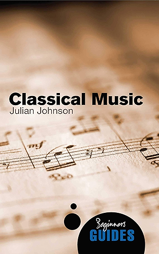Download Classical Music: A Beginner's Guide (Beginner's Guides) (English Edition) PDF