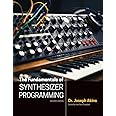 The Fundamentals of Synthesizer Programming