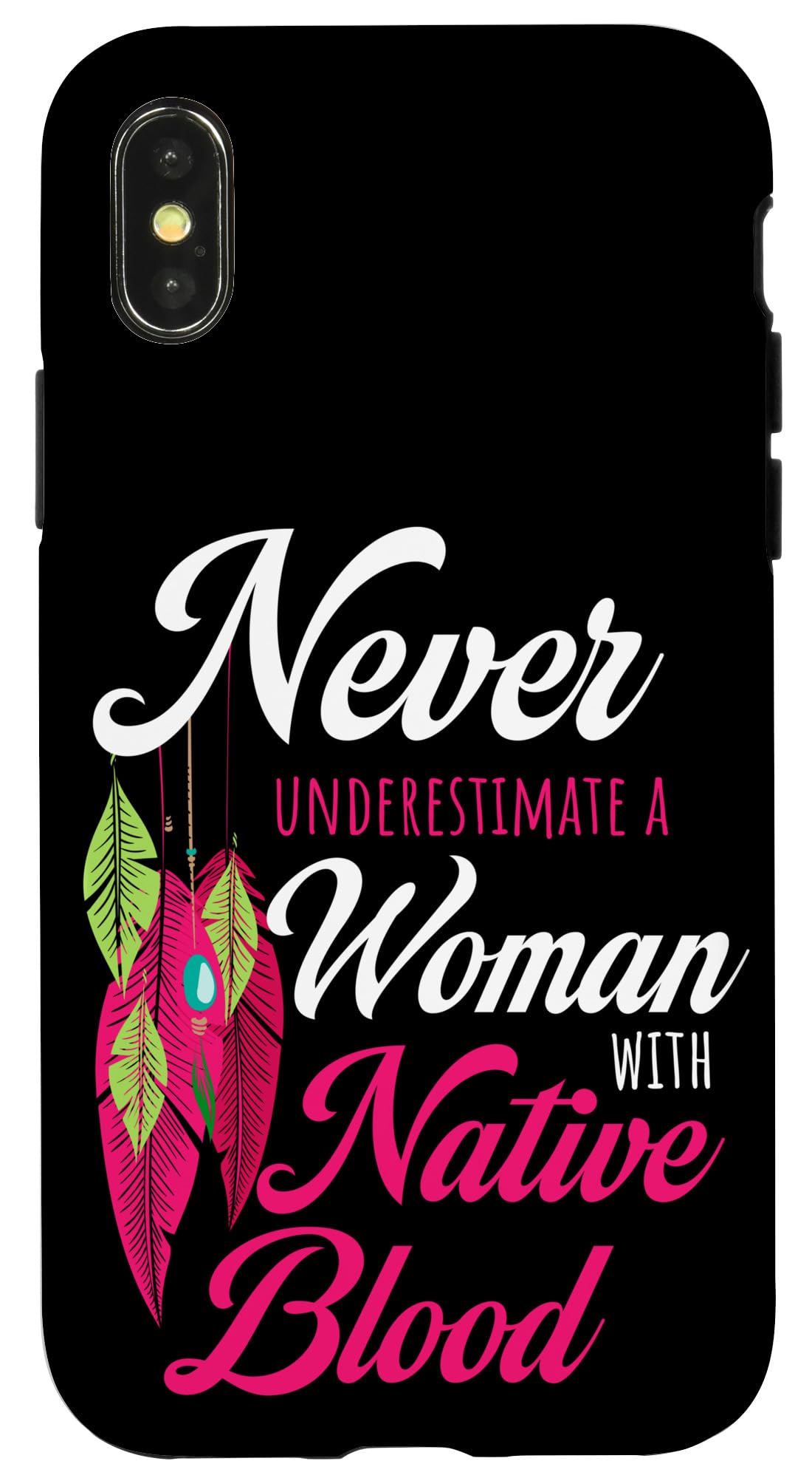 iPhone X/XS Native American Indian A Woman With Native Blood Case