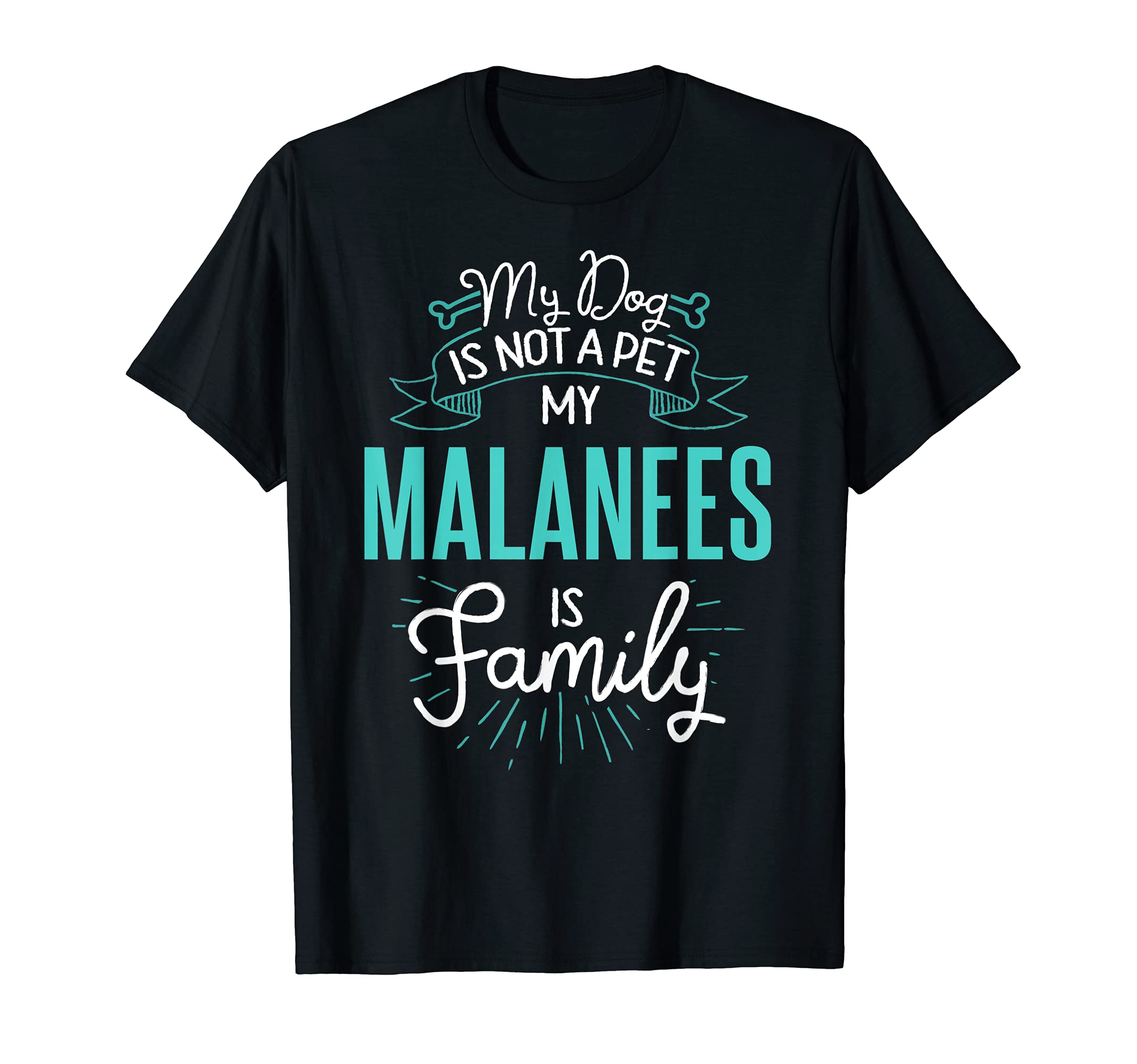 Cute Malanees Design Family Dog Giftn T-Shirt