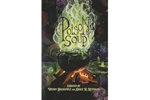 Poisoned Soup for the Macabre, Depraved, and Insane: Nostalgic Terrors