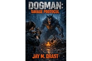 DOGMAN: SAVAGE PROTOCOL (Dogman Slasher Stories: Season 1 Book 3)