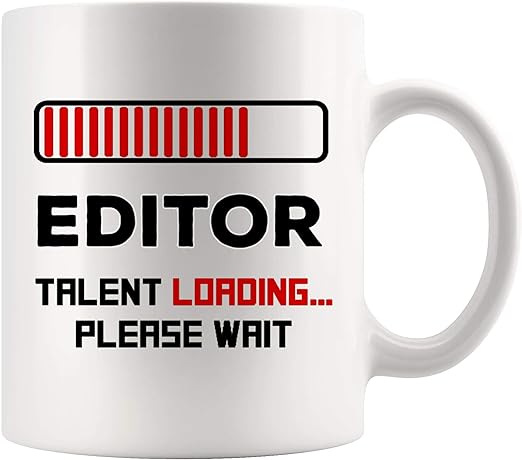 Amazon Com Talent Loading New Editor Mug Best Coffee Cup Mugs Gift Study Future Student Graduation Gift For Photo Video Film Audio Sound Chief Editing Funny Mom Dad Future Most Gifts Kitchen