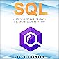SQL: A Step By Step Guide to Learn SQL for Absolute Beginner