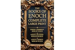 The Books of Enoch Complete: Large Print Edition (Annotated and Illustrated). The Full Collection with Enoch 1, 2, 3 and Audio