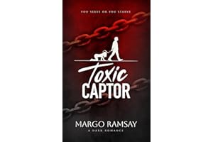 Toxic Captor: A Dark Romance