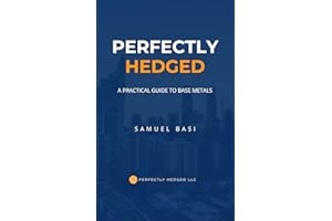 Perfectly Hedged: A Practical Guide To Base Metals