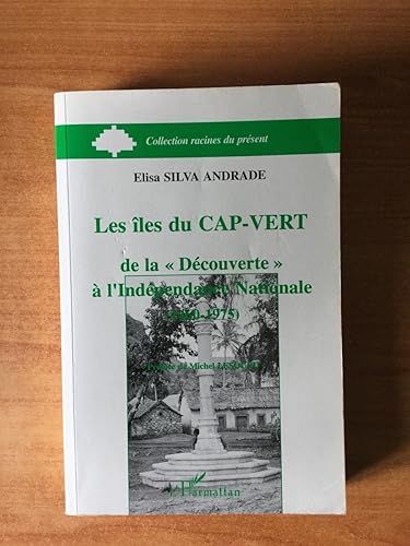 Download Les îles du Cap-Vert de la 'découverte' à l'indépendance nationale, 1460-1975 PDF