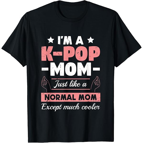 Amazon.com: I'm a K-pop Mom just Like a Normal mom Kpop Fashion