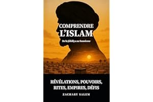 Comprendre l’Islam: De la Jahiliya au Sunnisme (French Edition)