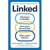 Linked: Conquer LinkedIn. Get Your Dream Job. Own Your Future.
